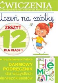 Uczeń na szóstkę. Zeszyt 12 dla klasy 1. Ćwiczenia - Anna Wiśniewska