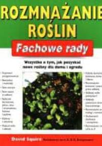 Rozmnażanie roślin. Fachowe rady - Alan Bridgewater, Gill Bridgewater
