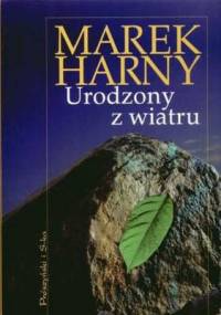 Urodzony z wiatru - Marek Harny