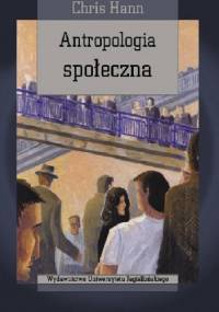 Antropologia społeczna - Chris Hann