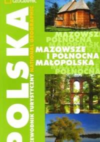 Mazowsze i Północna Małopolska. Przewodnik