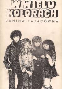 W wielu kolorach - Janina Zającówna