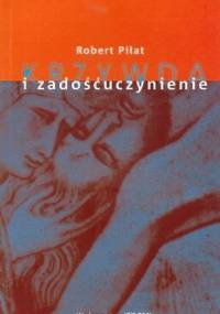 Krzywda i zadośćuczynienie - Robert Piłat