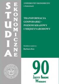 Transformacja gospodarki - poziom krajowy i międzynarodowy. SE 90 - Kos Barbara