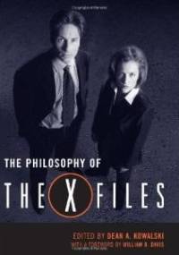 The Philosophy of The X-Files - Dean Kowalski