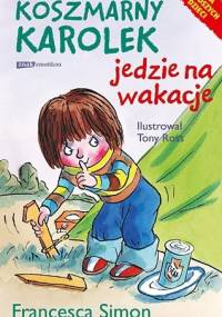 Koszmarny Karolek jedzie na wakacje - Francesca Simon