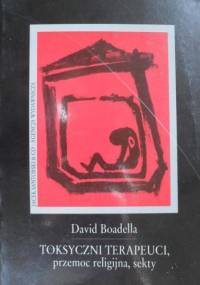 Toksyczni terapeuci, przemoc religijna, sekty - David Boadella