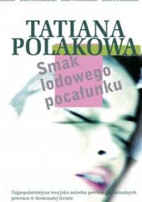 Smak lodowego pocałunku - Tatiana Polakowa