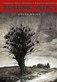 Achtung Zelig! - Druga wojna - Krzysztof Gawronkiewicz, Krystian Rosiński