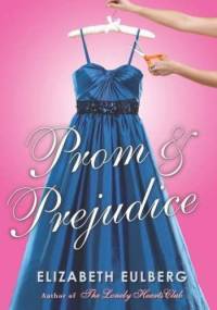 Prom and Prejudice - Elizabeth Eulberg