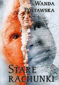 Stare rachunki - Wanda Półtawska