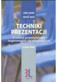 Bjorn Lunden, Lennart Rosell. Techniki prezentacji. O sztuce przemawiania, angażowania i przekonywania. - Lennart Rosell, Björn Lundén