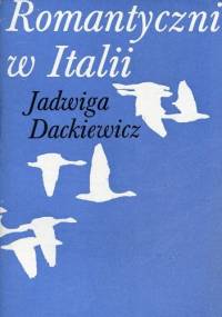 Romantyczni w Italii - Jadwiga Dackiewicz