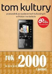 Tom Kultury: Rok 2000 i później - Anna Januszkiewicz