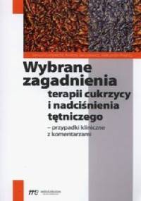 Wybrane zagadnienia terapii cukrzycy i nadciśnienia tętniczego