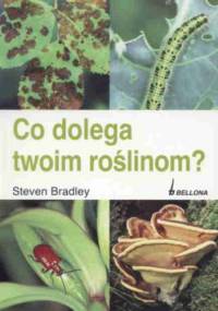 Co dolega Twoim roślinom? - Steven Bradley