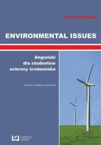 Environmental Issues. Angielski dla studentów ochrony środowiska - Dziuba Dorota