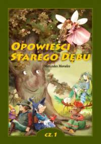 Opowieści Starego Dębu - Morales Mercedes