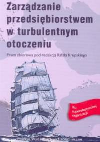 Zarządzanie przedsiebiorstwem w turbulentnym otoczeniu - Rafał Krupski