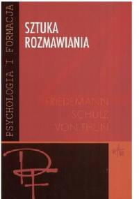Sztuka rozmawiania. Część 4.Psychologia i formacja - Friedemann Schulz von Thun