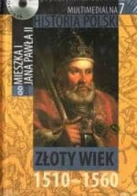 Multimedialna historia Polski - TOM 7 - Złoty wiek 1510-1560