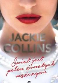 Świat jest pełen żonatych mężczyzn - Jackie Collins