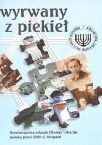 Wyrwany z piekieł. Niewiarygodna odyseja Eliezera Urbacha - Eliezer Urbach, Edith S. Weigand