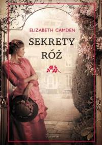 Sekrety róż - Elizabeth Camden