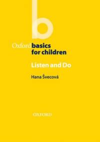 Listen & Do - Oxford Basics - Svecova, Hana