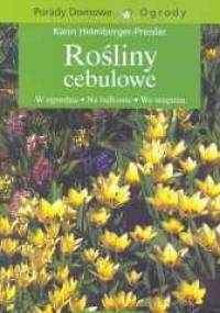 Rośliny cebulowe - Heimberger-Preisler Karin