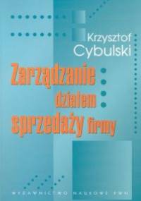 zarządzanie działem sprzedaży firmy - Krzysztof Cybulski