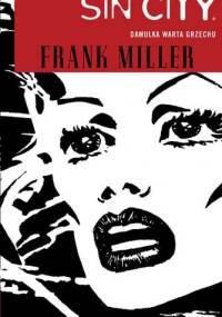 Sin City: Damulka warta grzechu - Frank Miller