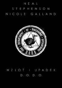 Wzlot i upadek D.O.D.O. - Neal Stephenson, Nicole Galland