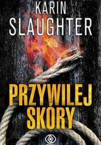Przywilej skóry - Karin Slaughter