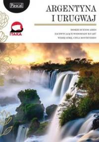 Argentyna i Urugwaj. Przewodnik - Marta Guillermo-Sajdak