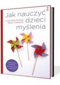 Jak nauczyć dzieci myślenia - Louise Spear-Swerling, Robert J. Sternberg