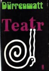 Teatr. Wybór - Friedrich Dürrenmatt