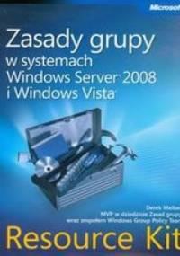 Zasady grupy w systemach Windows Server 2008 i Windows Vista. Resource Kit + CD - Melber Derek