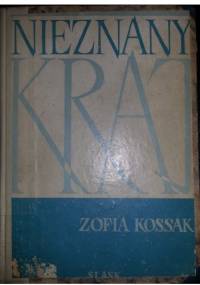 Nieznany kraj - Zofia Kossak-Szczucka