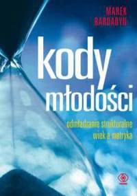 Kody młodości - Marek Bardadyn