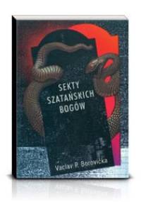 Sekty szatańskich bogów - Vaclav Pavel Borovicka