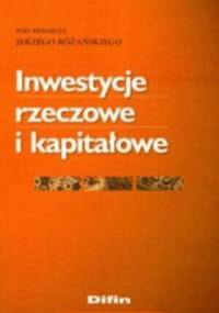 Inwestycje rzeczowe i kapitałowe - Jerzy Różański