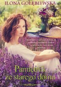Pamiętnik ze starego domu - Ilona Gołębiewska