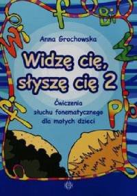 Widzę cię, słyszę cię 2 - Anna Grochowska