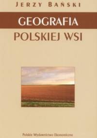 Geografia polskiej wsi - Jerzy Bański
