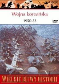 Wojna koreańska 1950-53. Poligon zimnej wojny - Carter Malkasian