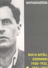 Ruch myśli : dzienniki 1930-1932, 1936-1937 - Ludwig Wittgenstein