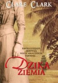 Dzika ziemia - Clare Clark