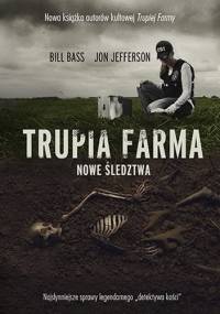 Trupia Farma. Nowe śledztwa - Bill Bass, Jon Jefferson