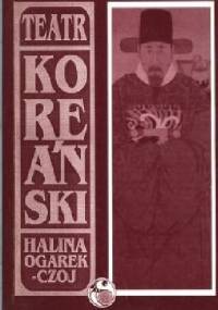 Teatr koreański - Halina Ogarek-Czoj